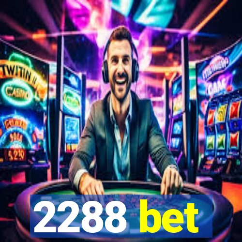 2288 bet