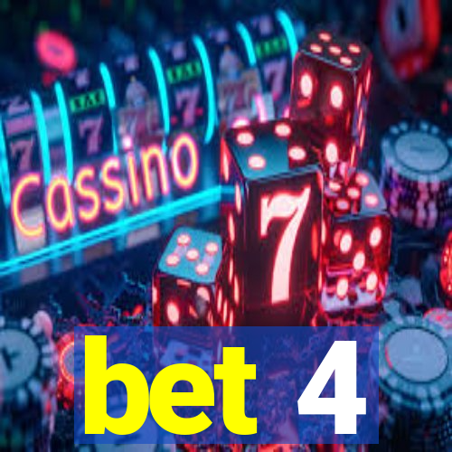 bet 4