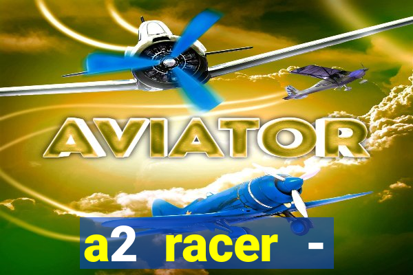 a2 racer - riscando o asfalto filme completo dublado