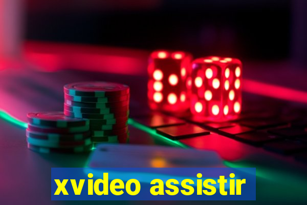 xvideo assistir