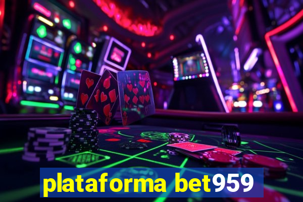 plataforma bet959