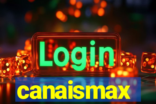 canaismax