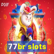 77br slots