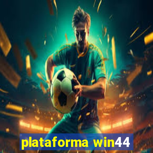 plataforma win44