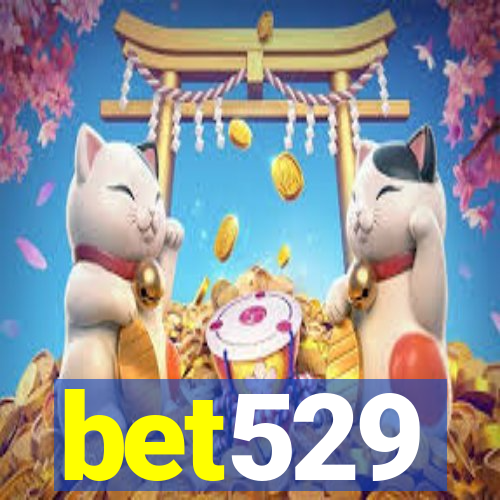 bet529