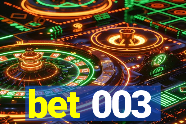 bet 003