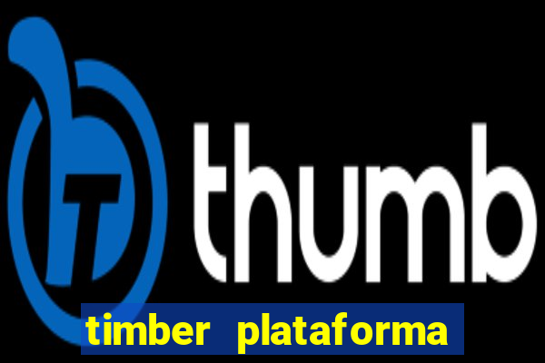 timber plataforma de jogos