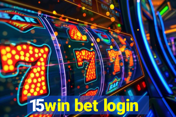 15win bet login