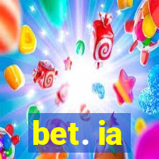 bet. ia