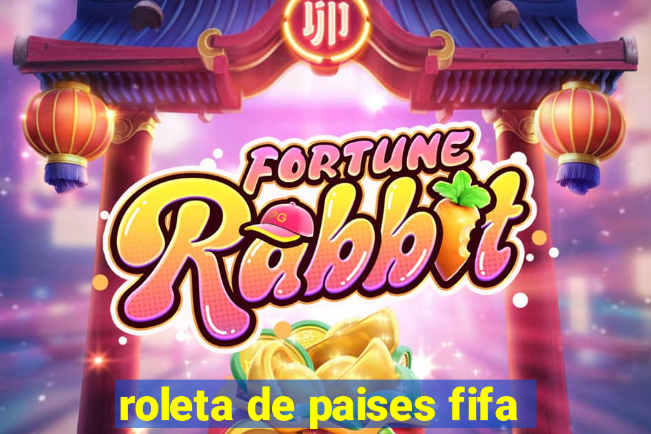 roleta de paises fifa