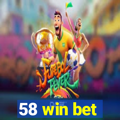 58 win bet