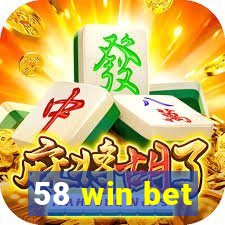 58 win bet