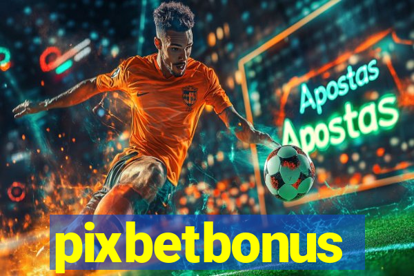 pixbetbonus