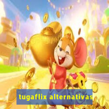 tugaflix alternativas