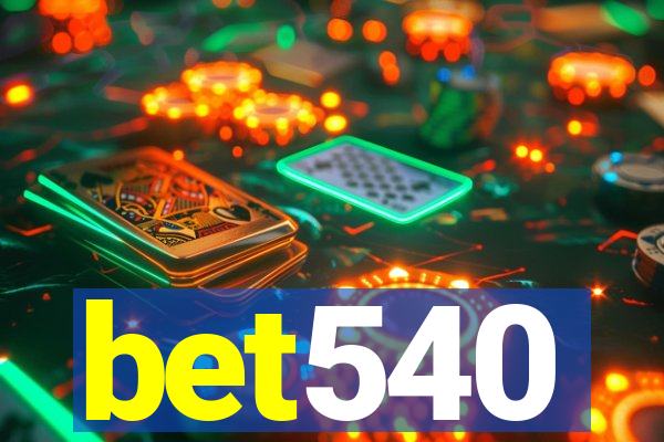 bet540