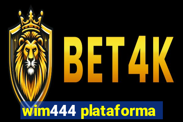 wim444 plataforma