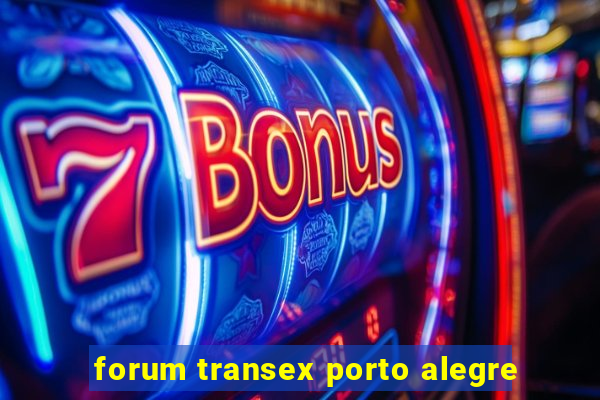 forum transex porto alegre