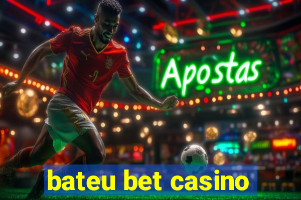 bateu bet casino