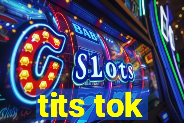 tits tok