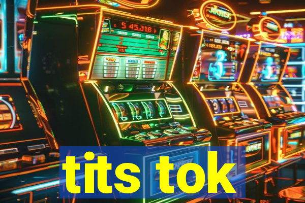 tits tok