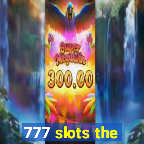 777 slots the