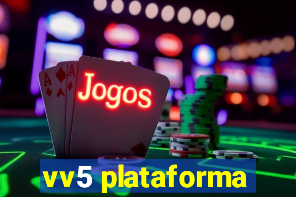 vv5 plataforma