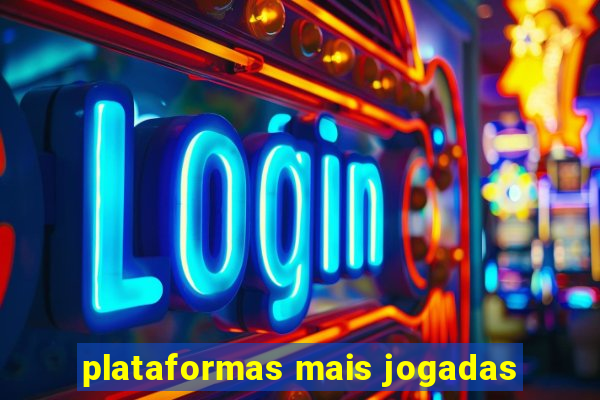 plataformas mais jogadas