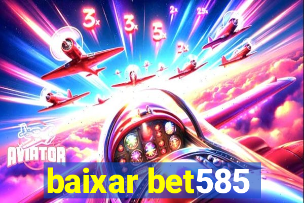 baixar bet585