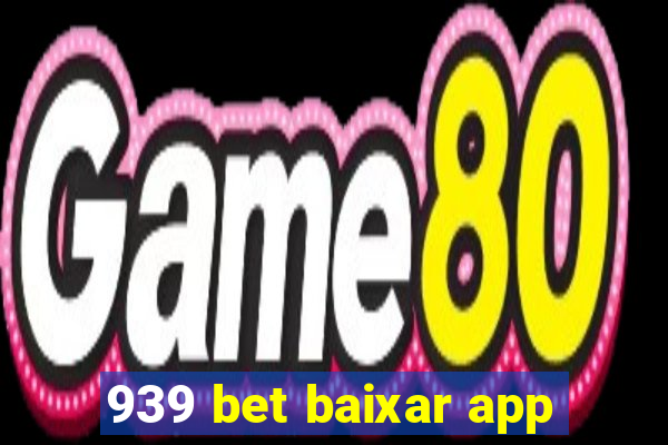 939 bet baixar app