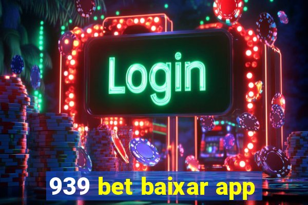 939 bet baixar app