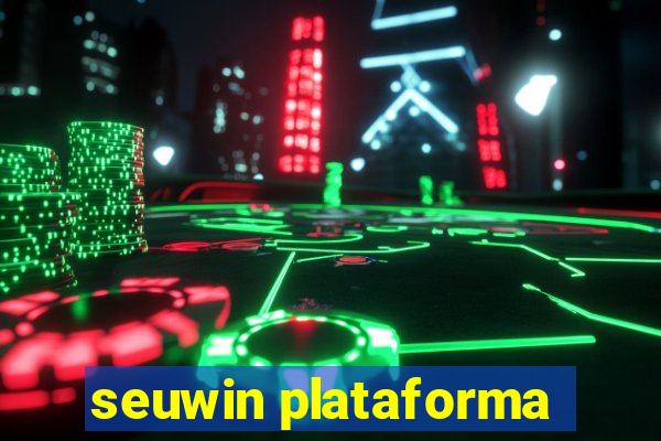 seuwin plataforma