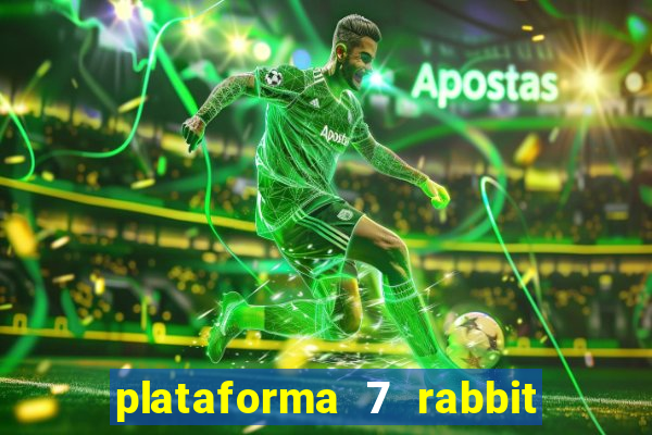 plataforma 7 rabbit paga mesmo