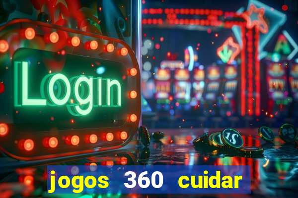 jogos 360 cuidar de bebe