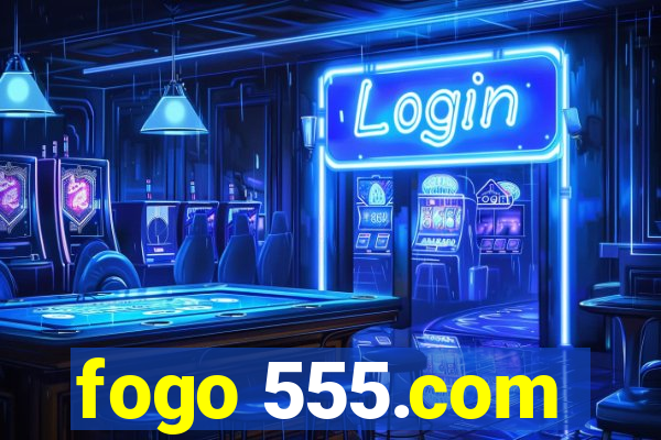 fogo 555.com