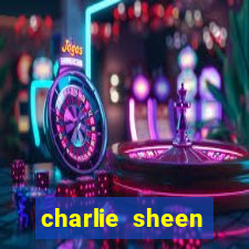 charlie sheen fortuna 2024