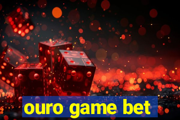 ouro game bet