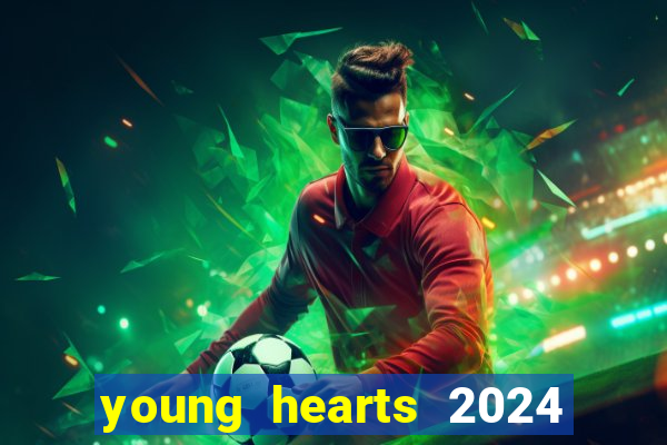 young hearts 2024 online legendado