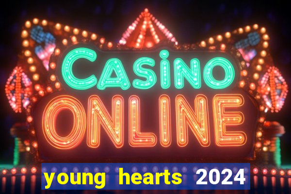 young hearts 2024 online legendado