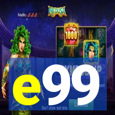 e99