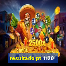 resultado pt 1120