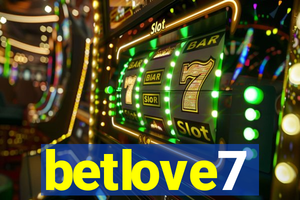 betlove7