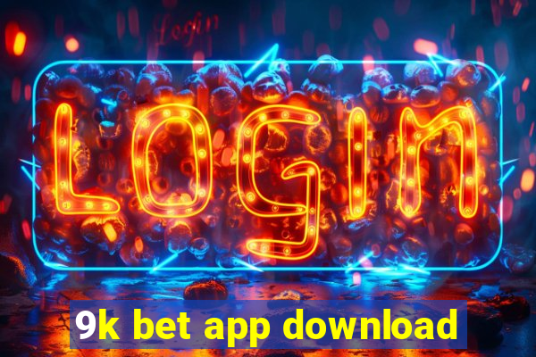 9k bet app download