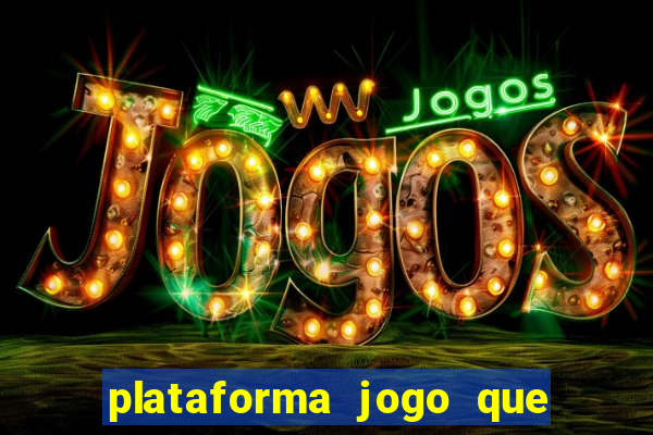 plataforma jogo que paga no cadastro