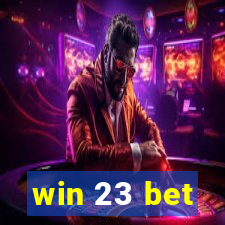 win 23 bet