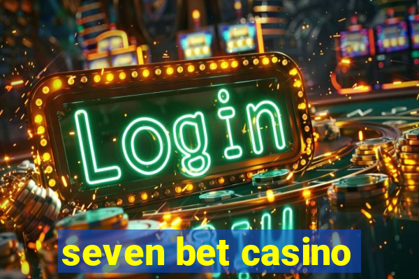 seven bet casino