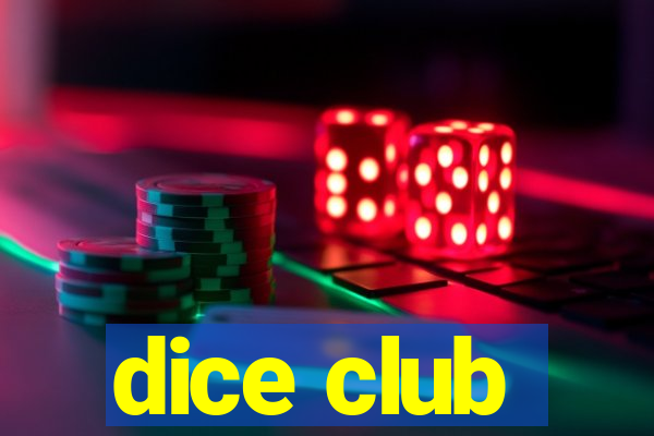 dice club