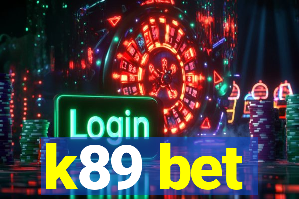 k89 bet