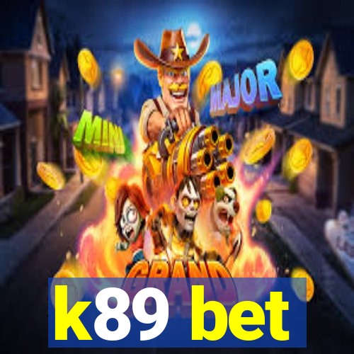 k89 bet