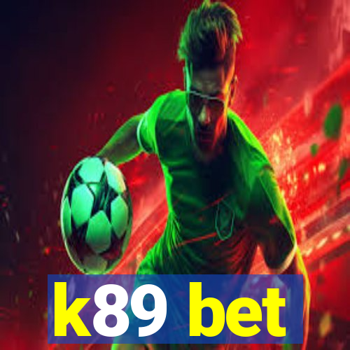 k89 bet