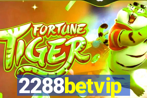 2288betvip